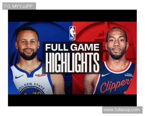 勇士与快船今日比赛数据分析及精彩瞬间回顾